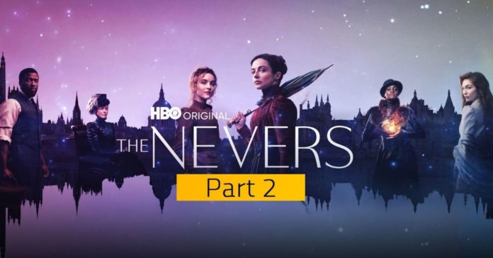 The Nevers Season 1 Part 2: Renewal & Release Date Details