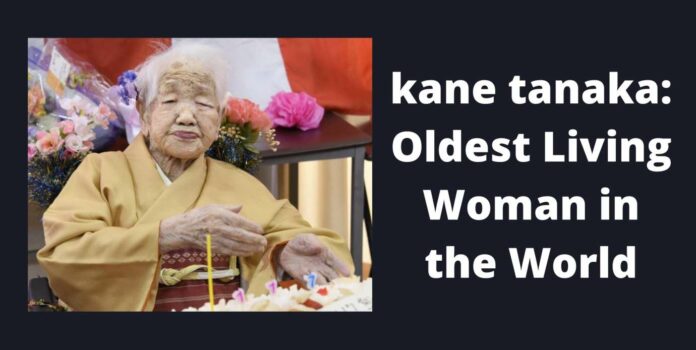 kane tanaka Oldest Living Woman in the World