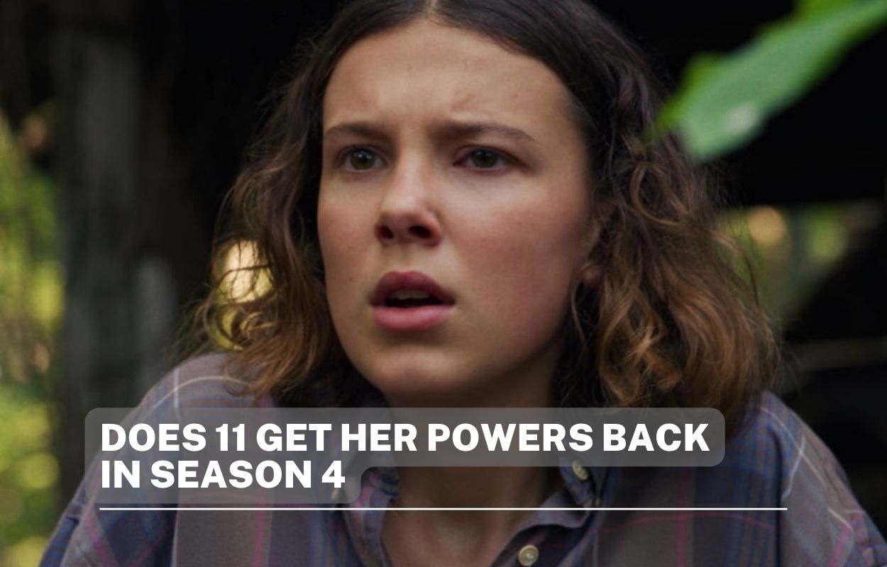 Does 11 Get Her Powers Back In Season 4