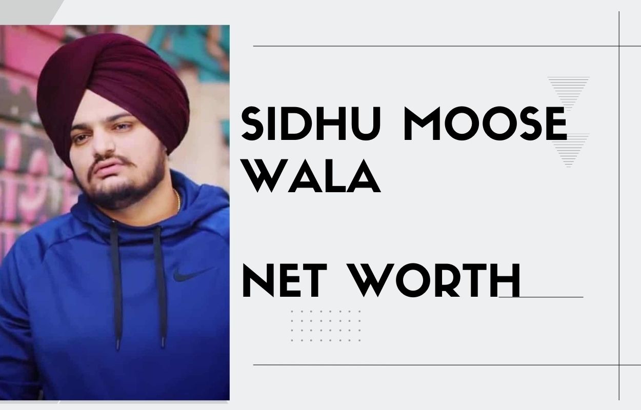 Sidhu Moose Wala Net Worth