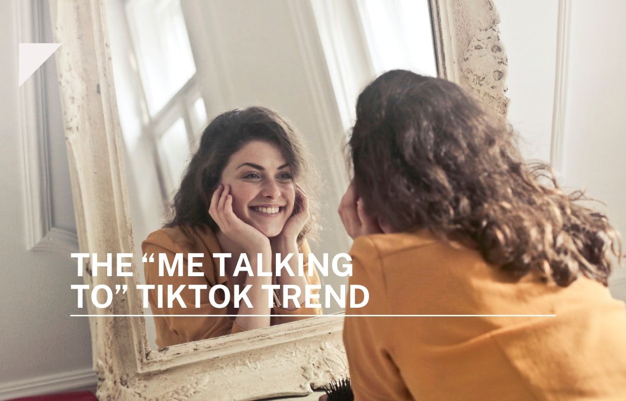 The “Me Talking To” TikTok Trend