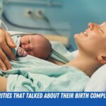 Top Celebrities that Talked About Their Birth Complications