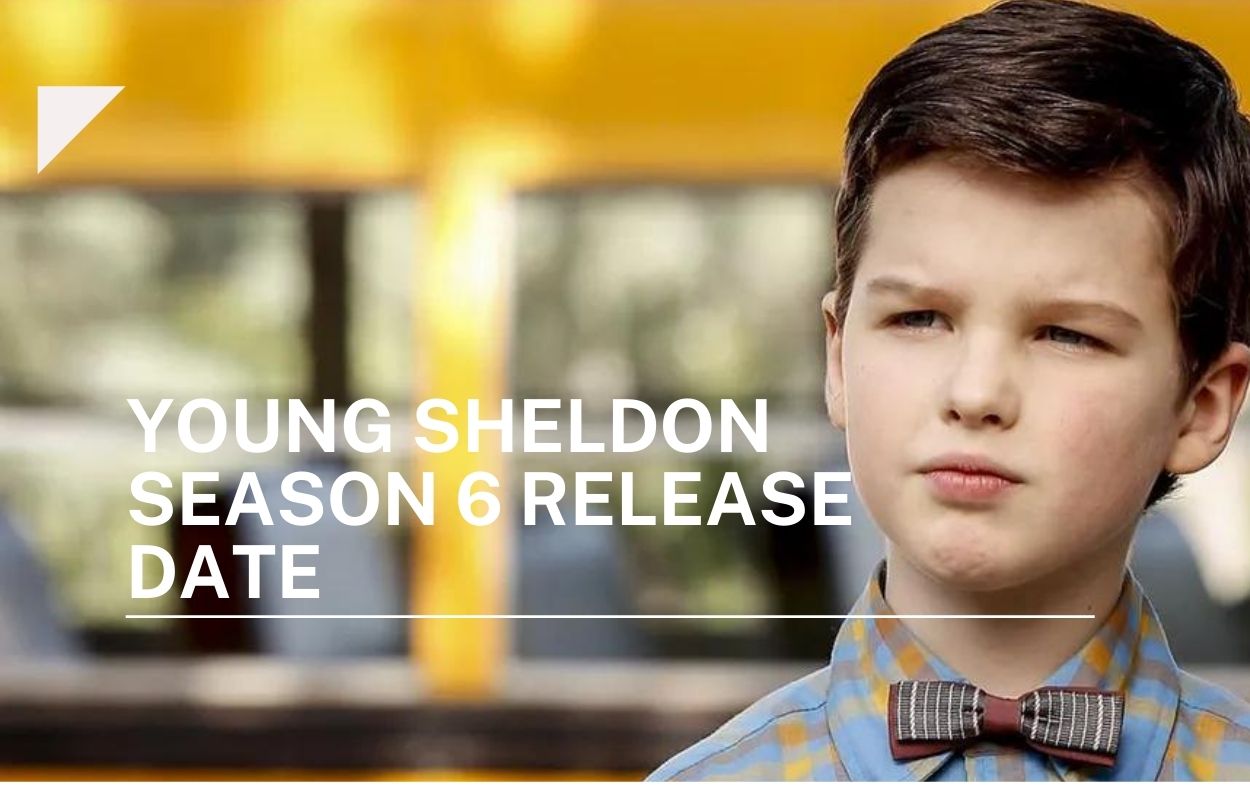 Young Sheldon Season 6 Release Date Status