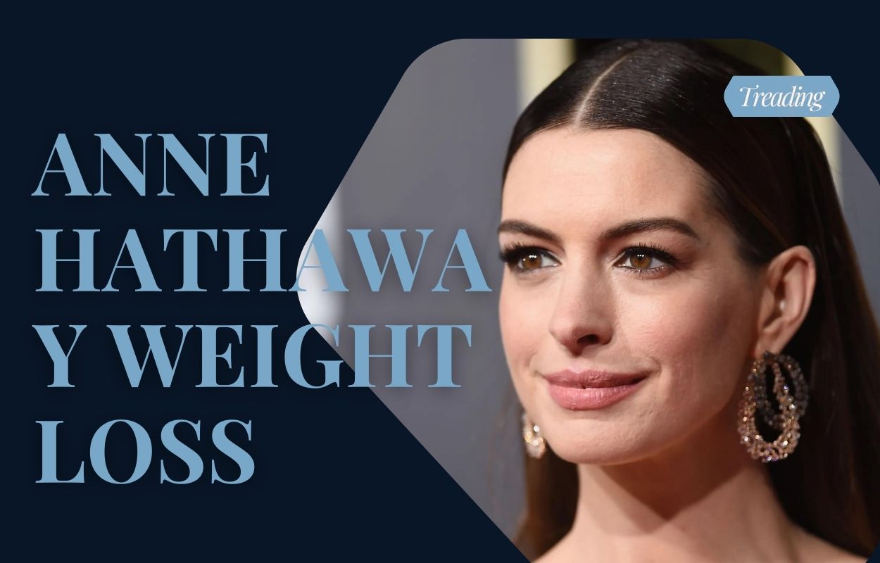 anne hathaway weight loss