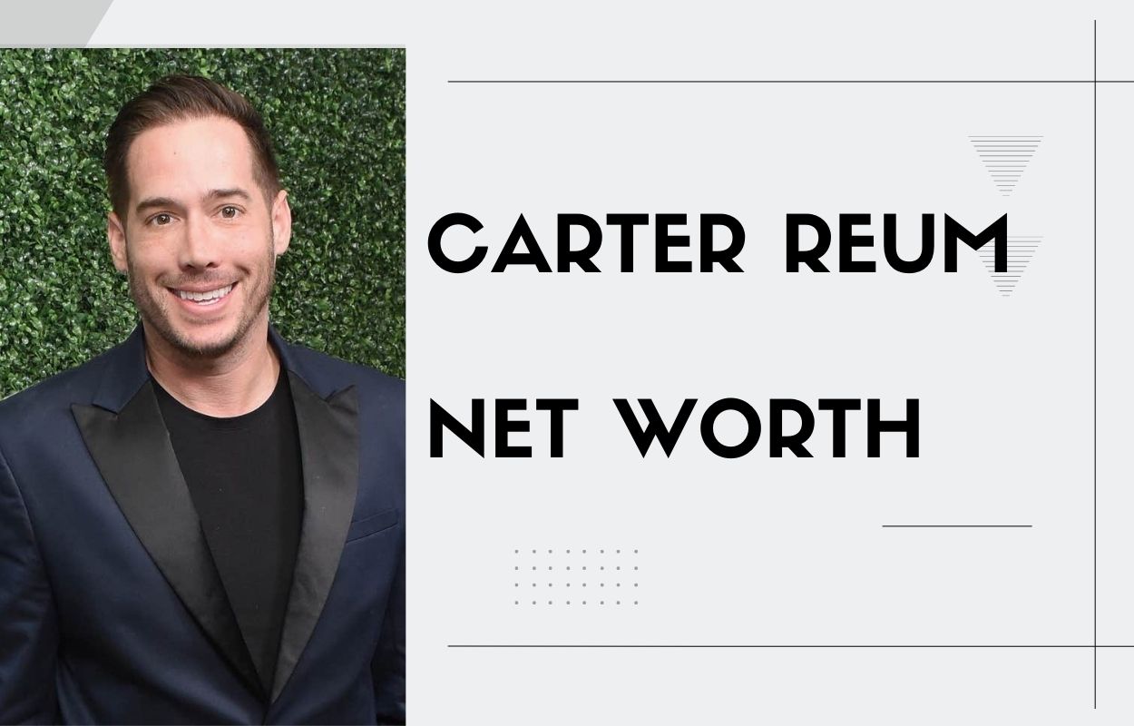 carter reum net worth
