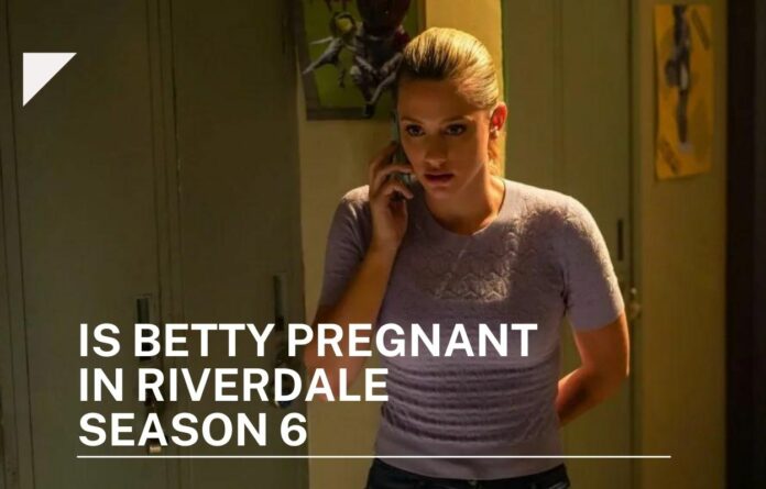 is betty pregnant in riverdale season 6