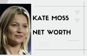 kate moss net worth