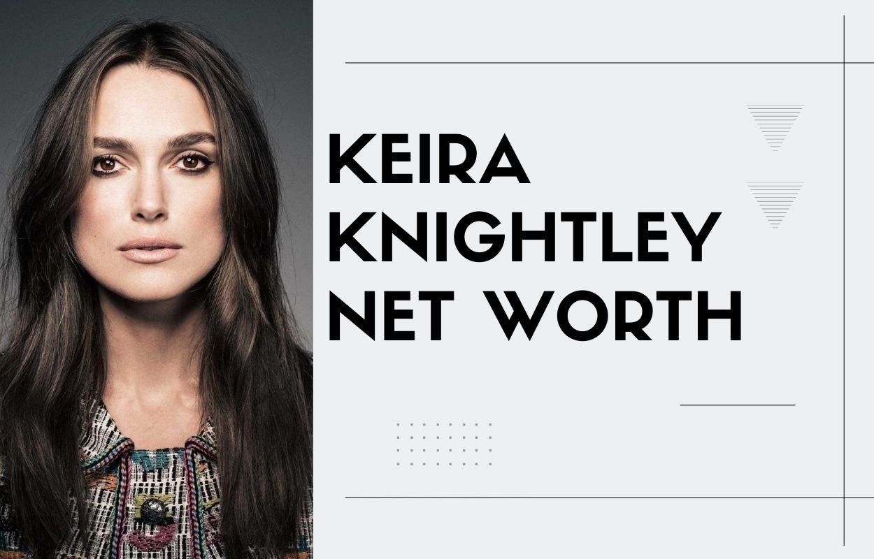 keira knightley net worth
