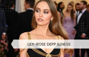 lily-rose depp illness
