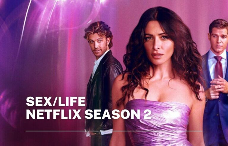 Netflix Sexlife Season 2 Release Date Status New Cast Plot Trailer 5538