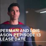 superman and lois season 2 episode 13 release date
