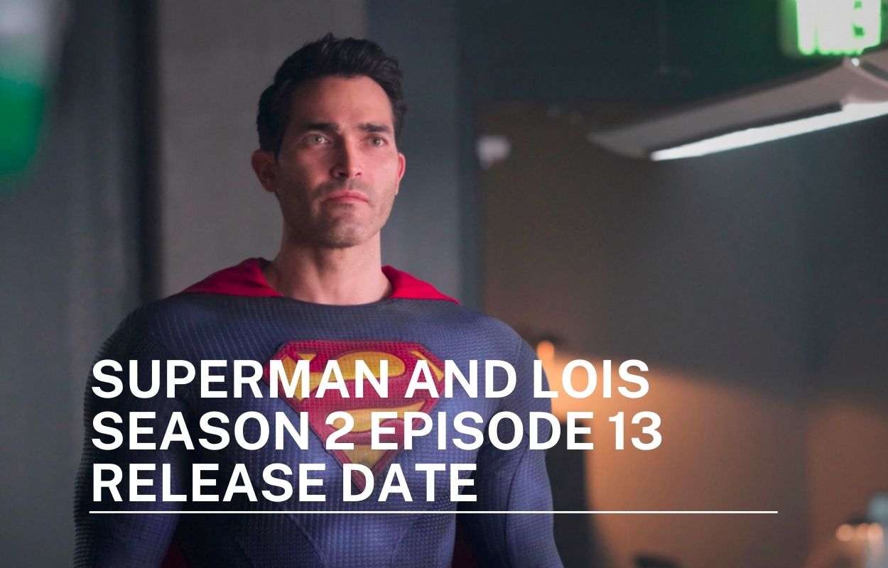 superman and lois season 2 episode 13 release date