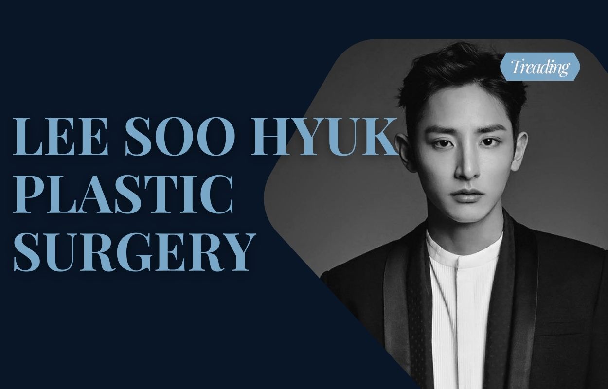 Lee Soo Hyuk Plastic Surgery