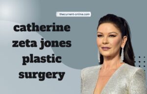 catherine zeta jones plastic surgery