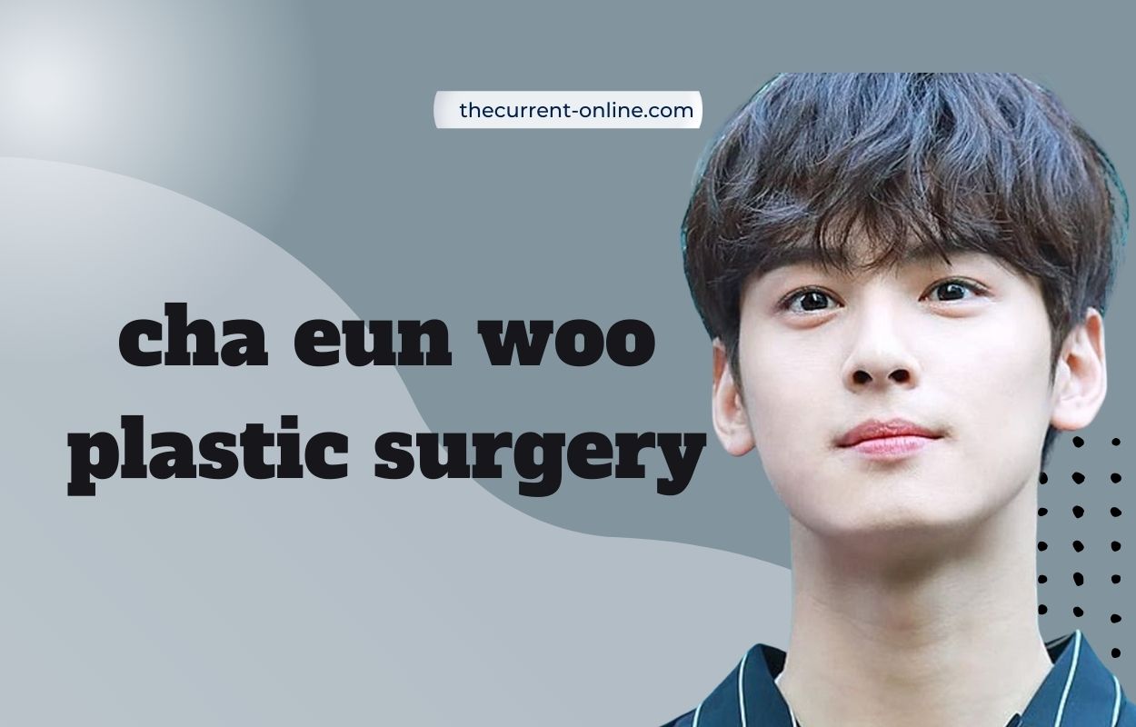 cha eun woo plastic surgery