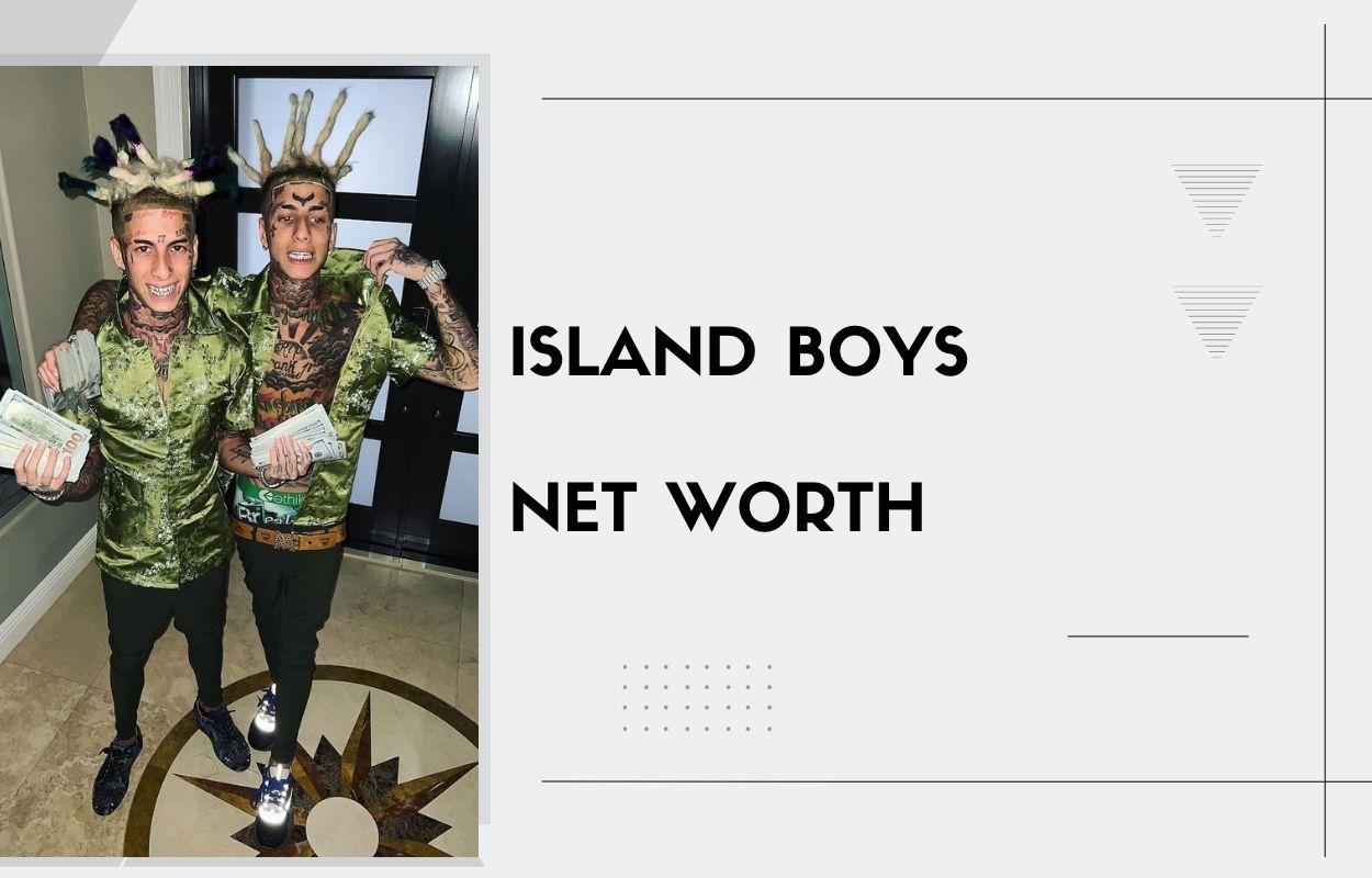 island boys net worth