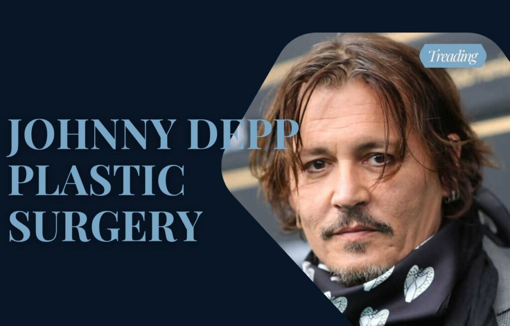 johnny depp plastic surgery