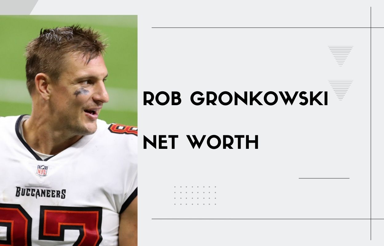 rob gronkowski net worth