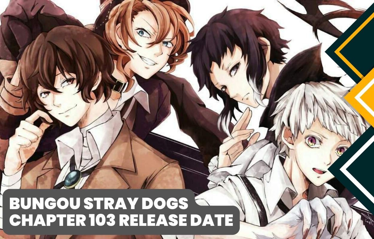 Bungou Stray Dogs Chapter 103 Release Date Status
