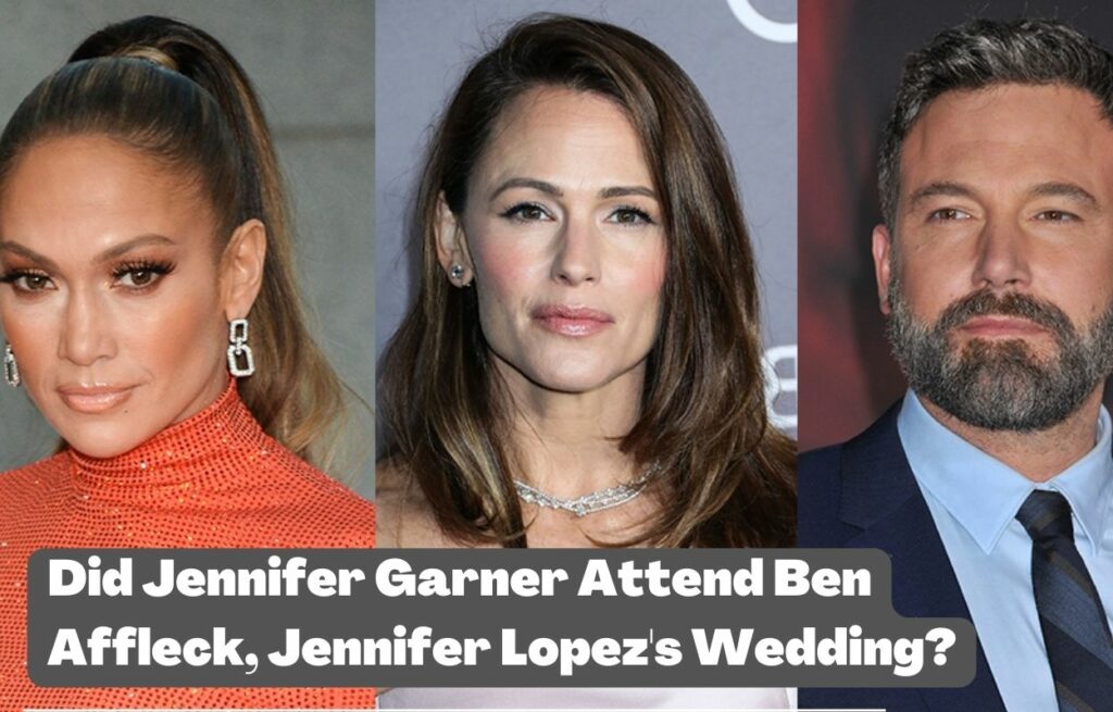 Did Jennifer Garner Attend Ben Affleck, Jennifer Lopez's Wedding