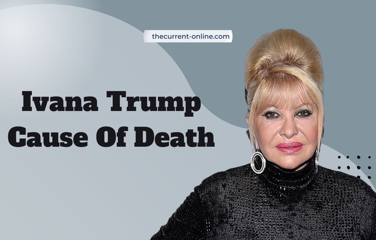 Ivana Trump Cause Of Death