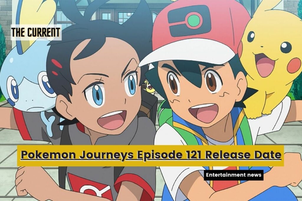 Pokemon Journeys Episode 121 Release Date Status