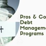 Pros & Cons of Debt Management Programs