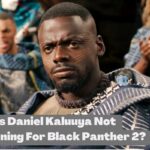 Why Is Daniel Kaluuya Not Returning For Black Panther 2