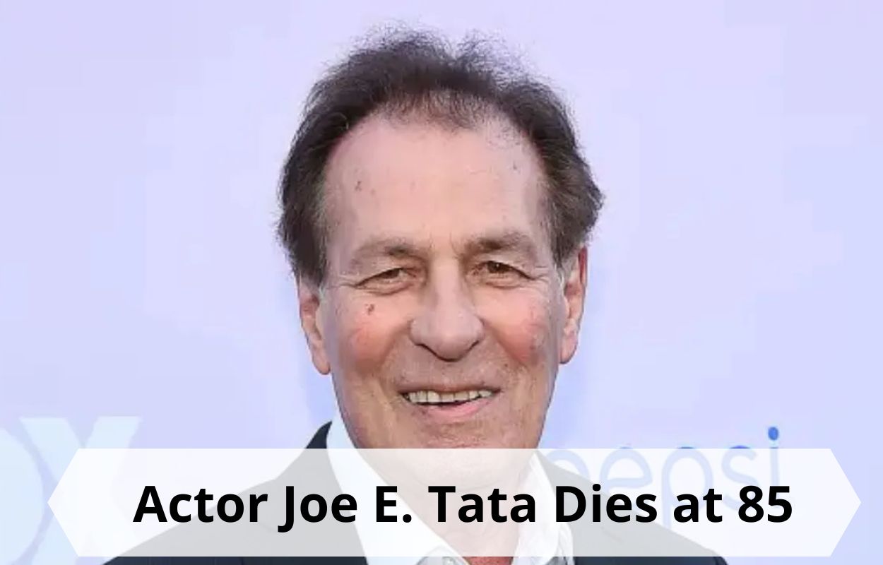 Actor Joe E. Tata Dies at 85