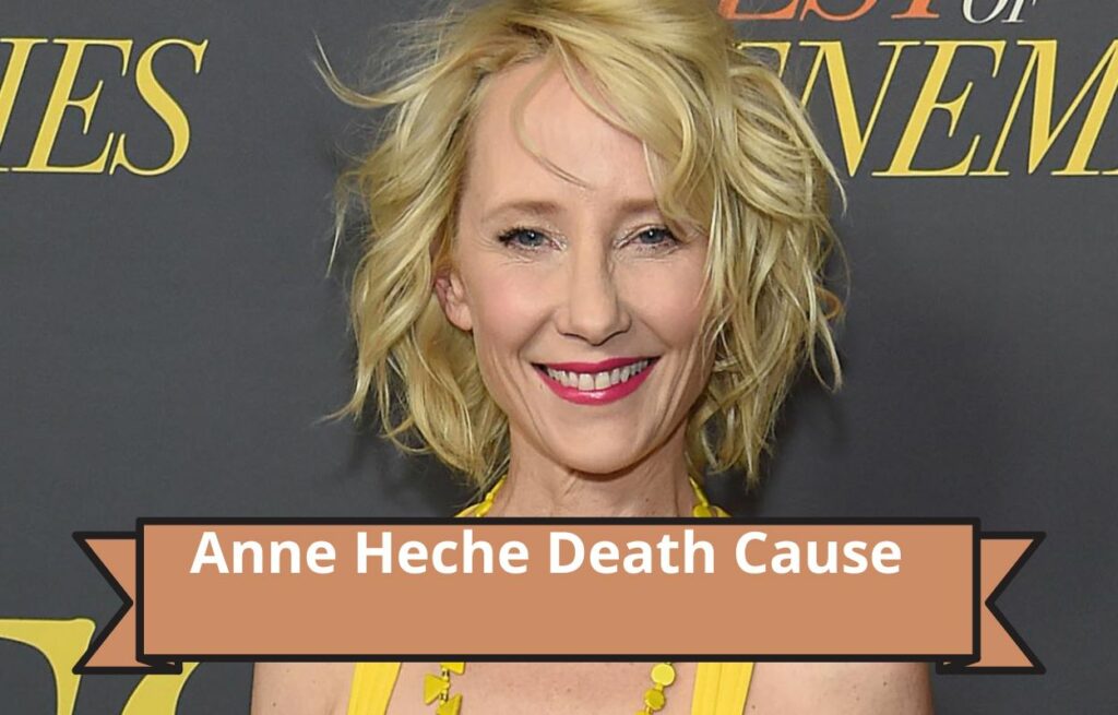 Cause Of Death For Anne Heche Revealed By The La County Coroner 