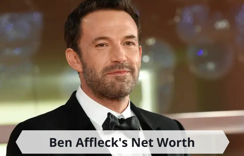 Ben Affleck's Net Worth 2022 How He Earns And Spends His Millions