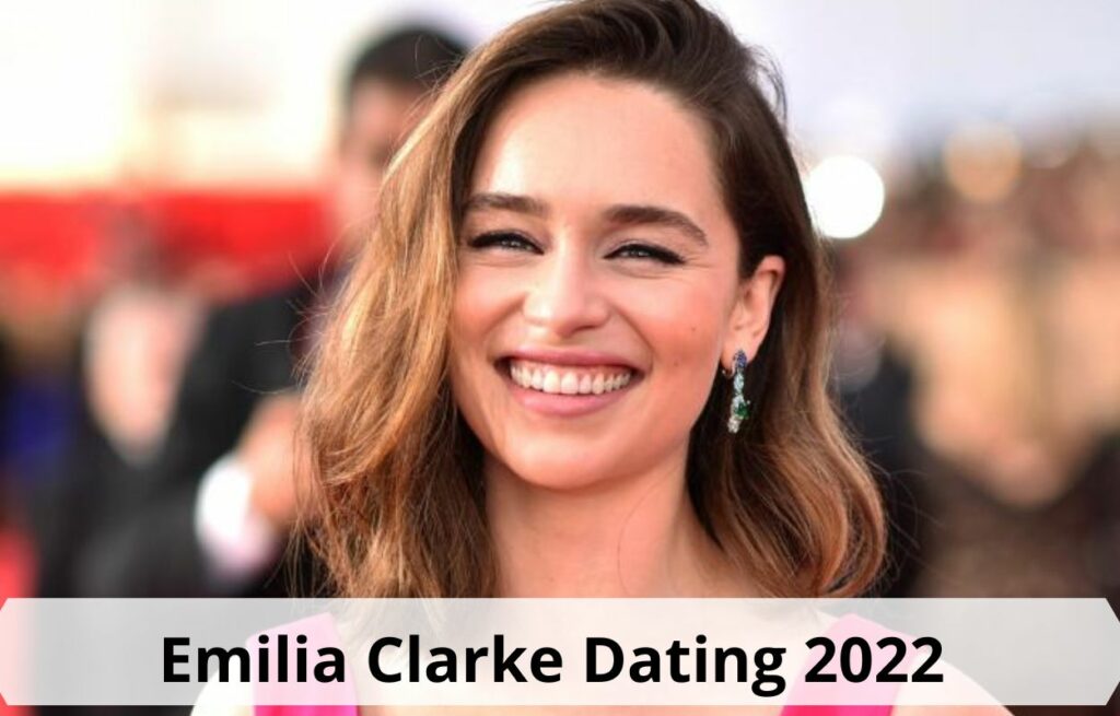 Emilia Clarke Dating