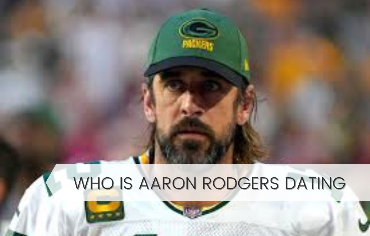 who is aaron rodgers dating