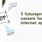 3 futureproof careers for the internet age