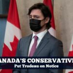 Canada's Conservatives Put Trudeau On Notice - The Current Online