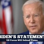 In The Event Of A Chinese Invasion, Biden Said, Us Forces Would Defend Taiwan