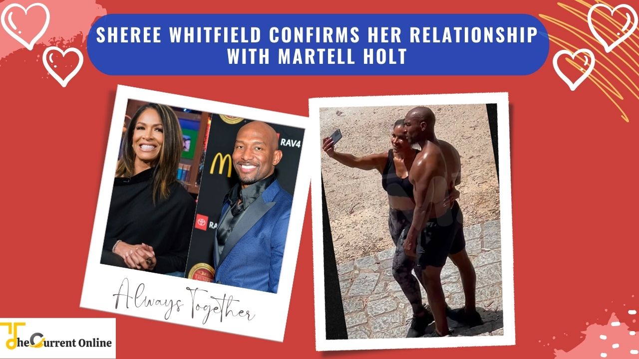 Sheree Whitfield Confirms Her Relationship With Martell Holt