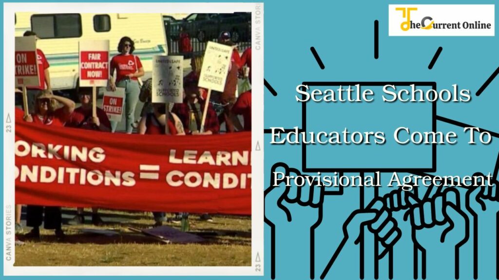 Seattle Schools And Educators Come To A Provisional Contract Agreement To End The Strike
