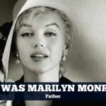 Who Was Marilyn Monroe's Father