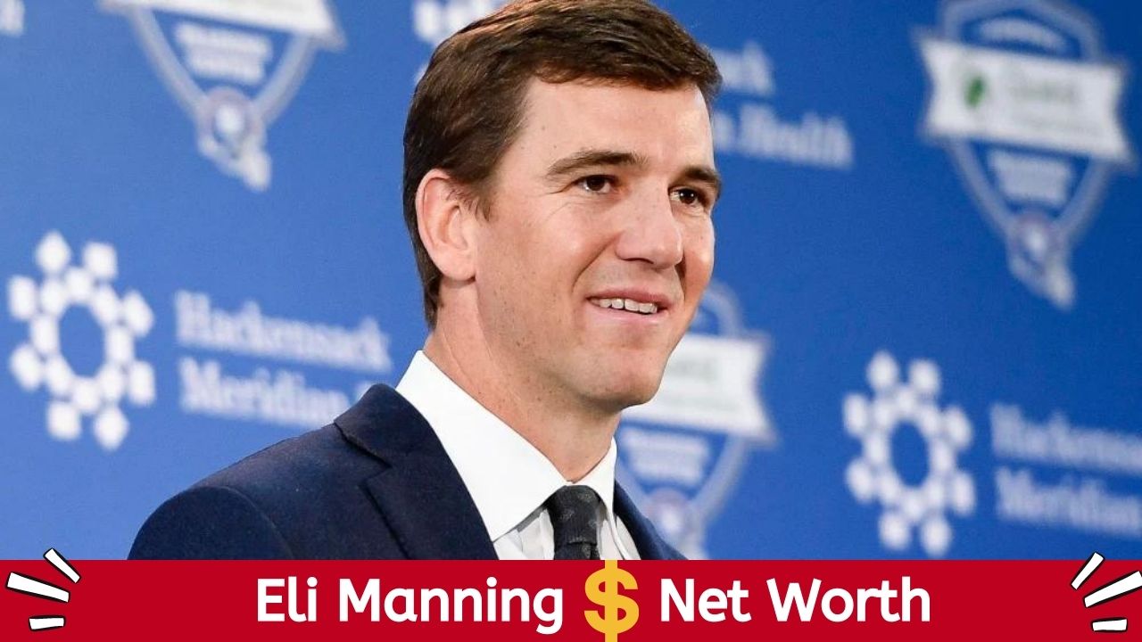 Former American Professional Football Player Eli Manning Net Worth