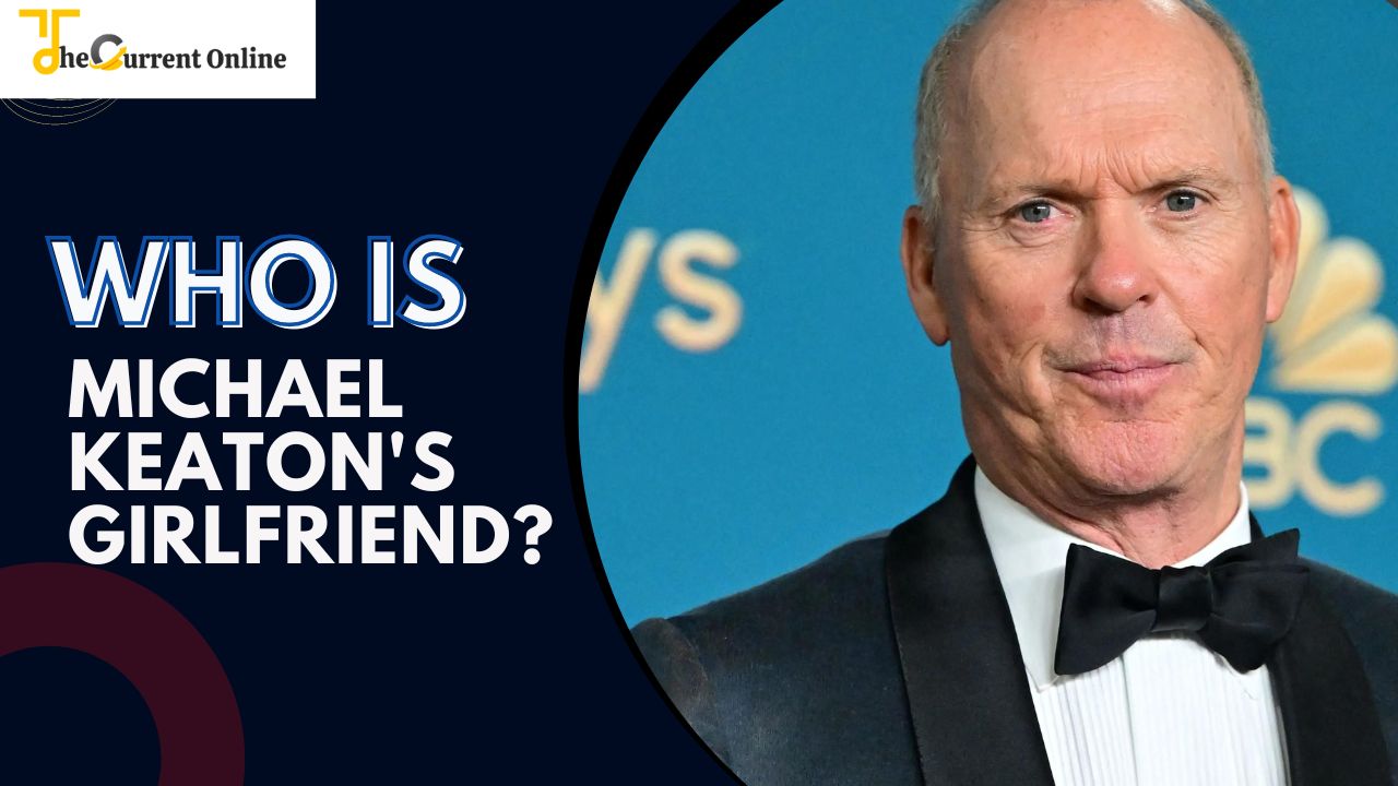 Michael Keaton's Girlfriend Here’s Everything You Need To Know!