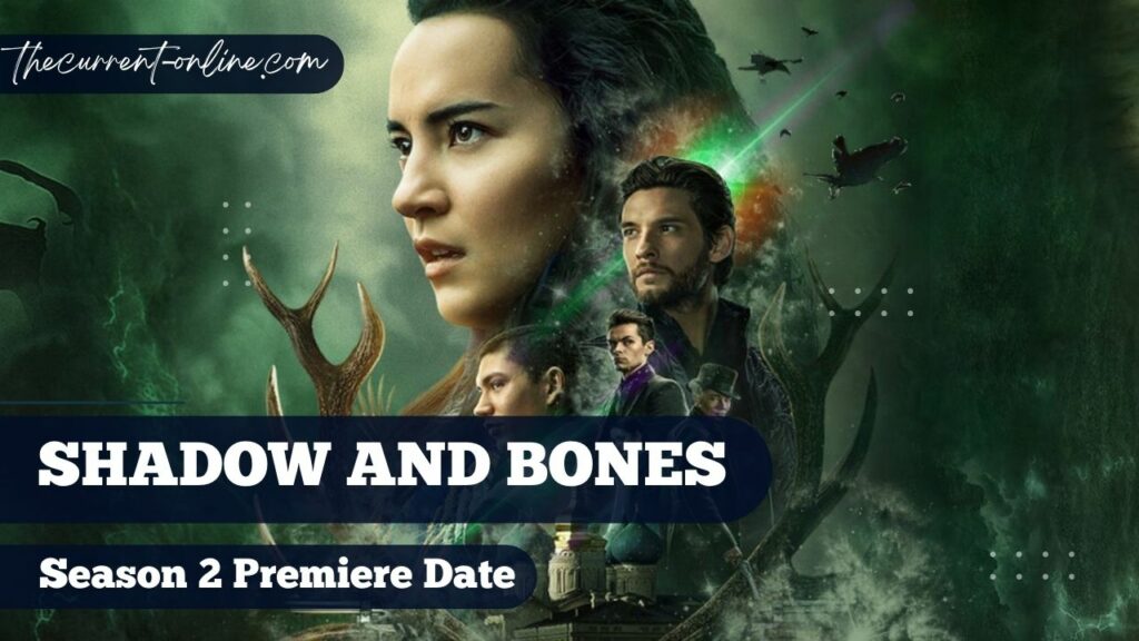 ‘Shadow And Bone’ Season 2 Potential Release Date: Everything You Need