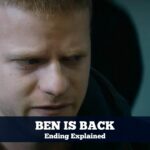 Ben is Back Ending Explained