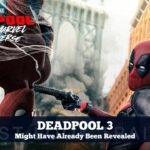 Deadpool 3’s Plot Might Have Already Been Revealed In 2021