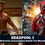 Deadpool 3's Wolverine Announcement Details You Might Have Missed