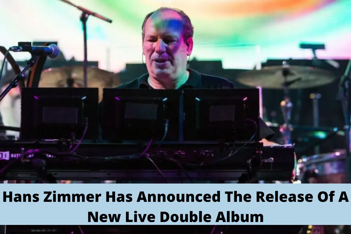 Hans Zimmer Has Announced The Release Of A New Live Double Album