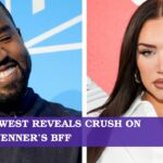 Kanye West Reveals CRUSH on Kylie Jenner’s BFF