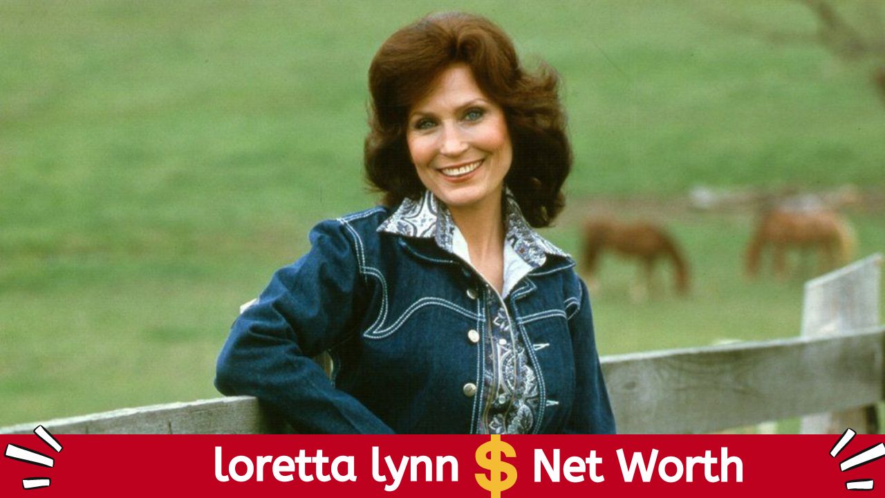 loretta lynn Net Worth