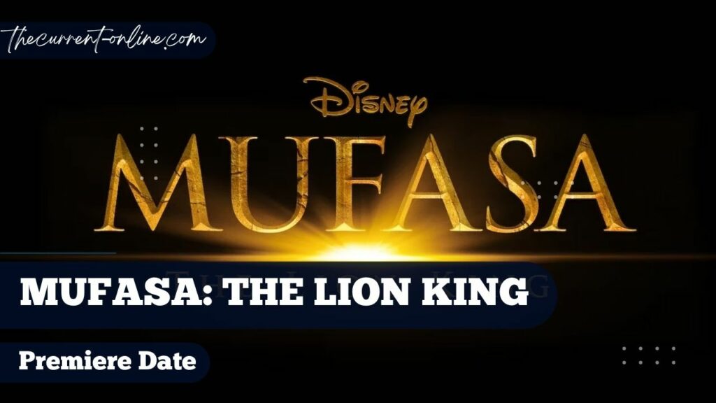 Mufasa The Lion King Sets July 2024 Release Date Everything We Know