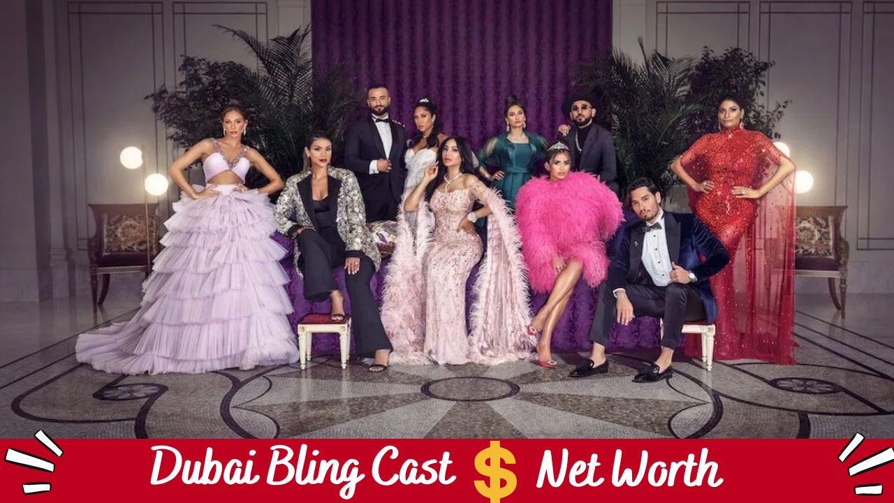 Dubai Bling Cast Net Worth